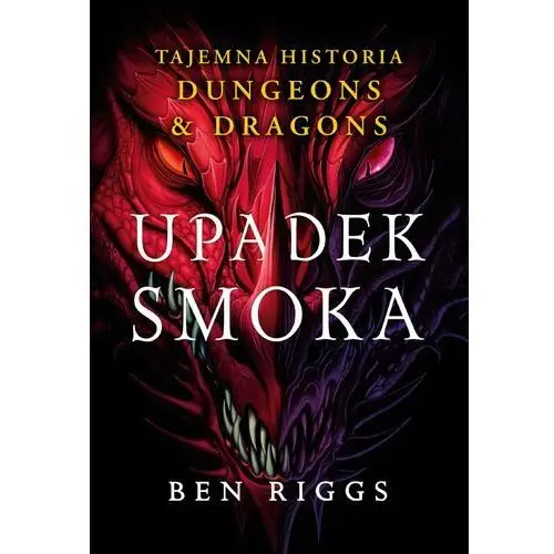 Wydawnictwo zysk i s-ka Upadek smoka. tajemna historia dungeons & dragons