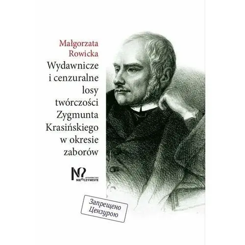 Wydawnicze i cenzuralne losy twórczości Zygmunta Krasińskiego w okresie zaborów