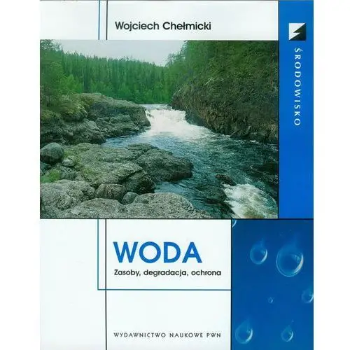 Woda Zasoby degradacja ochrona, WAZYDAOA-8546
