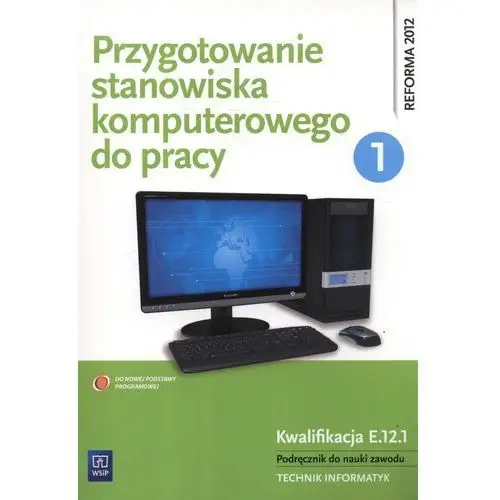 Wyd.szkolne i pedagogiczne Przygotowanie stanowiska komputerowego do pracy 1