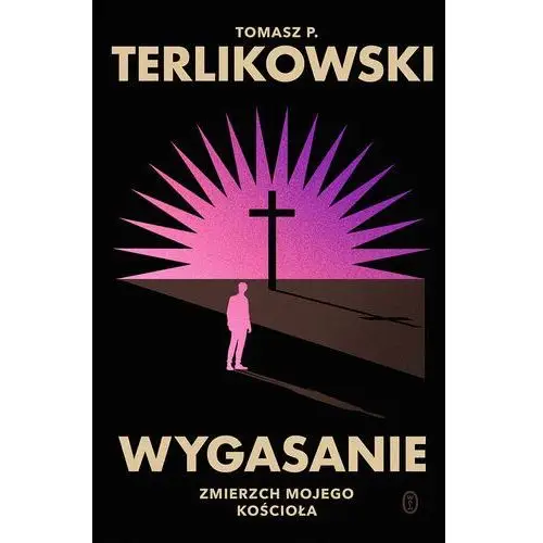 Wygasanie. Zmierzch mojego Kościoła