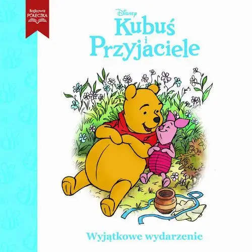 Wyjątkowe wydarzenie. Kubuś i przyjaciele