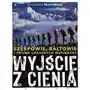 Wyjście z cienia. Szerpowie, Baltowie i triumf lokalnych wspinaczy Sklep on-line