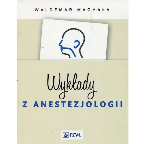 WYKŁADY Z ANESTEZJOLOGII PZWL