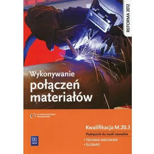 Wykonywanie połączeń materiałów Podręcznik do nauk- bezpłatny odbiór zamówień w Krakowie (płatność gotówką lub kartą)