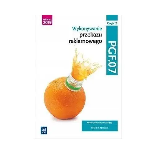 Wykonywanie Przekazu Reklamowego. PGF.07. CZ.2