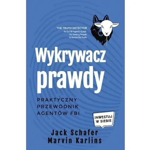 Wykrywacz prawdy. Praktyczny przewodnik agentów FBI