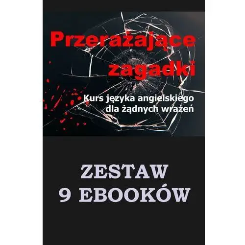 Wymownia 9 ebooków: przerażające zagadki. kurs języka angielskiego dla żądnych wrażeń