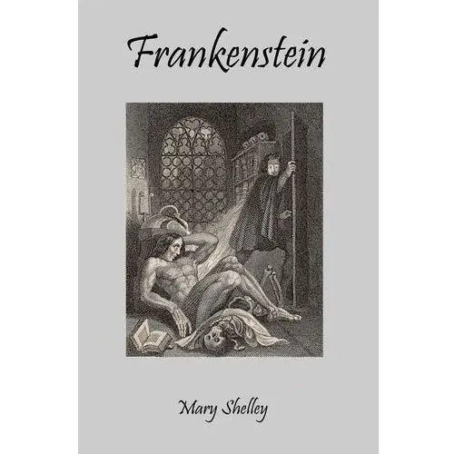 Frankenstein. The Modern Prometheus