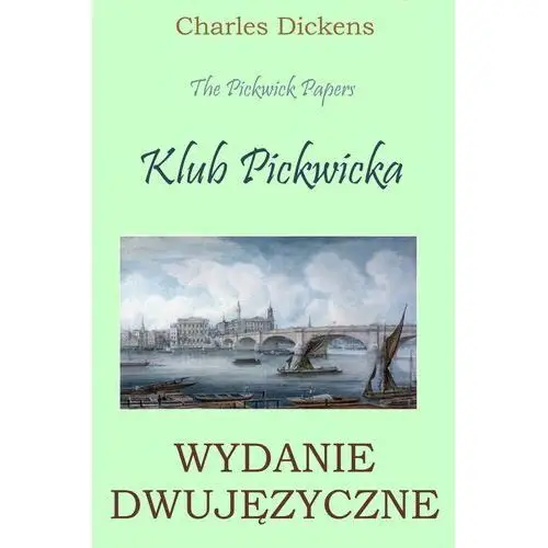 Klub pickwicka. wydanie dwujęzyczne Wymownia