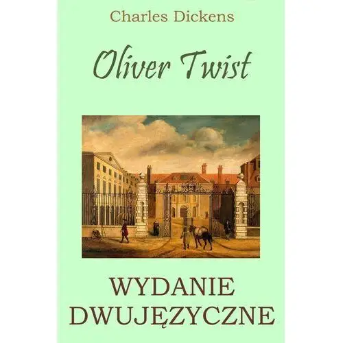 Wymownia Oliver twist. wydanie dwujęzyczne