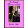 The tragedy of romeo and juliet. romeo i julia - publikacja w języku angielskim i polskim, W_024 Sklep on-line