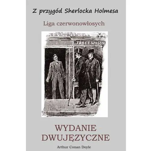 Wymownia Z przygód sherlocka holmesa. liga czerwonowłosych. wydanie dwujęzyczne