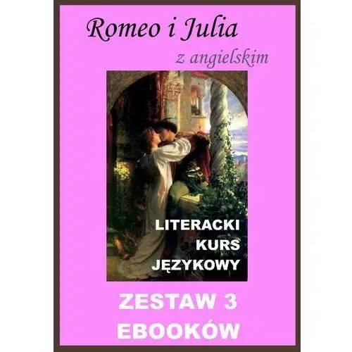 Wymownia Zestaw 3 e-booków. literacki kurs językowy. romeo i julia z językiem angielskim