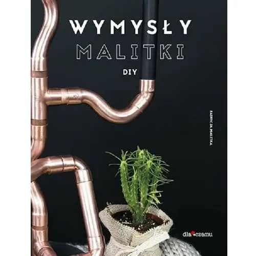 Wymysły Malitki DIY