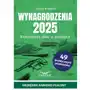 Wynagrodzenia 2025. Rozliczanie płac w praktyce Sklep on-line