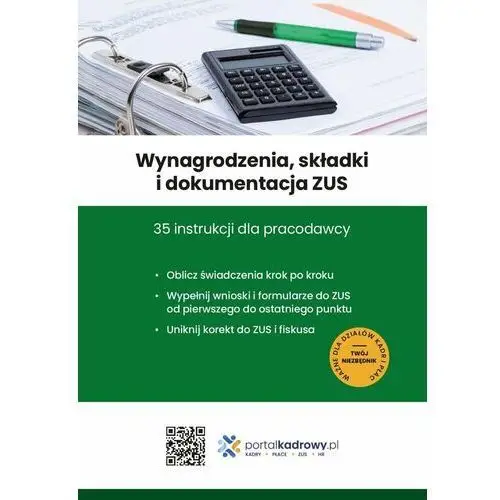 Wynagrodzenia, składki i dokumentacja ZUS 35 instrukcji dla pracodawcy