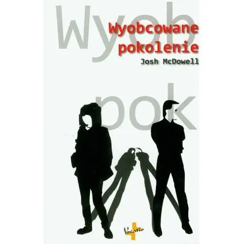 Wyobcowane pokolenie Vocatio oficyna wydawnicza