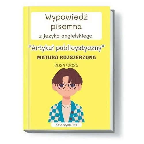 Wypowiedź pisemna z języka angielskiego. Artykuł publicystyczny. Matura rozszerzona