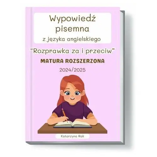 Wypowiedź pisemna z języka angielskiego. Rozprawka za i przeciw. Matura rozszerzona