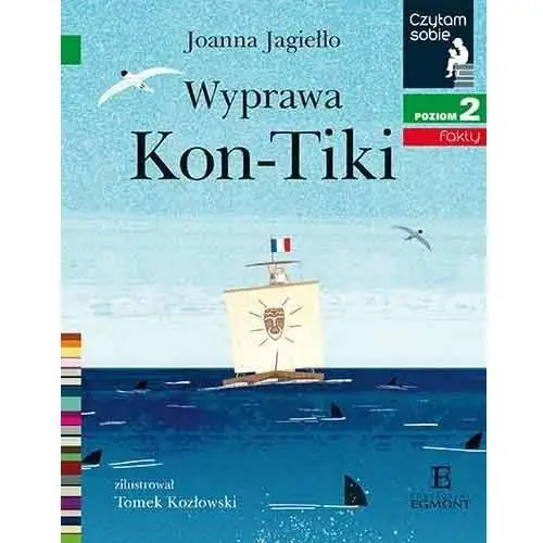 Wyprawa Kon-Tiki. Czytam sobie. Poziom 2