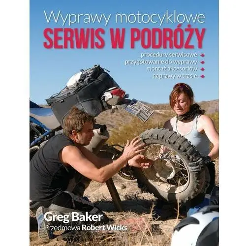 Wyprawy motocyklowe. Serwis w podróży