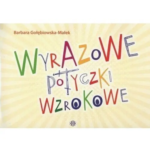 Wyrazowe potyczki wzrokowe - Barbara Gołębiowska-Małek