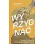 Wyrzygnąć. Wiersze i poematy metafizyczno-katatoniczne Sklep on-line