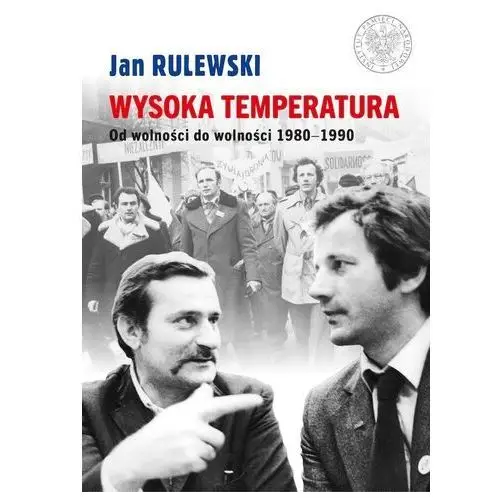 Wysoka temperatura. od wolności do wolności 1980-1990