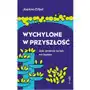 Wychylone w przyszłość jak zmienić świat na lepsze Wysoki zamek Sklep on-line