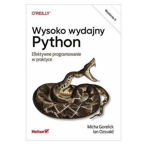 Wysoko wydajny Python. Efektywne programowanie w praktyce. Wydanie II