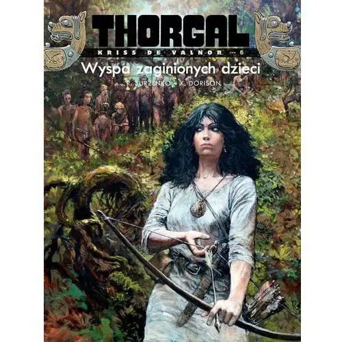 Wyspa zaginionych dzieci. Thorgal. Kriss de Valnor. Tom 6