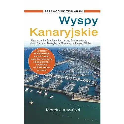 Wyspy Kanaryjskie. Przewodnik żeglarski