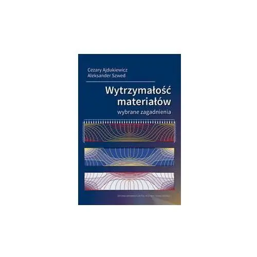 Wytrzymałość materiałów wybrane zagadnienia