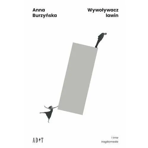 Wywoływacz lawin i inne tragikomedii