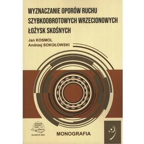 Wyznaczanie oporów ruchu szybkoobrotowych wrzecionowych łożysk skośnych