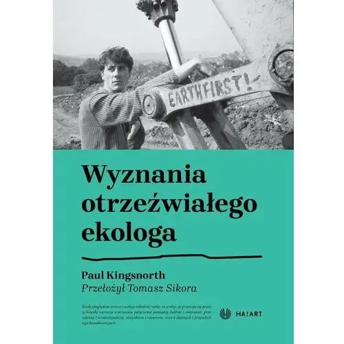 Wyznania otrzeźwiałego ekologa