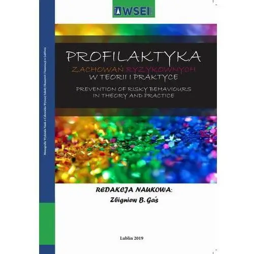 Wyższa szkoła ekonomii i innowacji Profilaktyka zachowań ryzykownych w teorii i praktyce