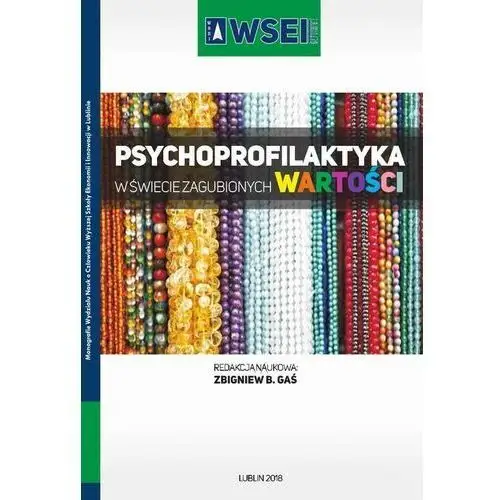 Wyższa szkoła ekonomii i innowacji Psychoprofilaktyka w świecie zagubionych wartości