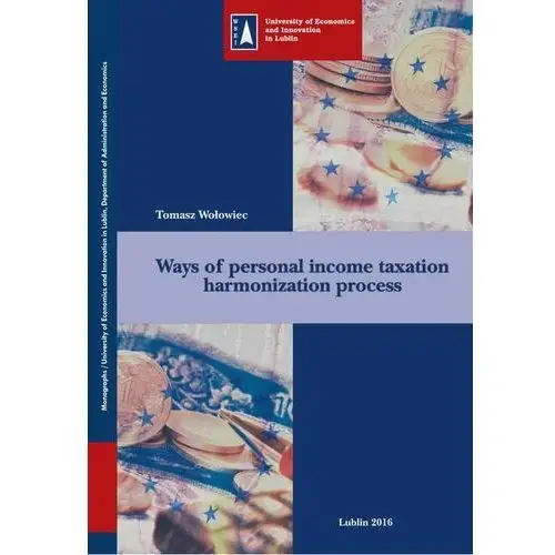 Wyższa szkoła ekonomii i innowacji Ways of personal income taxation harmonization process