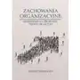 Wyższa szkoła humanitas Zachowania organizacyjne. spojrzenie na problemy teorii i praktyki Sklep on-line