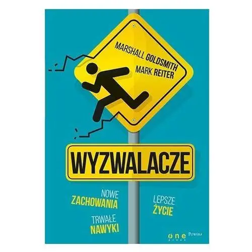 Wyzwalacze. Nowe zachowania, trwałe nawyki, lepsze życie