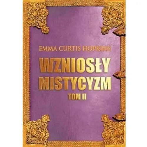 Wzniosły mistycyzm. Tom 2