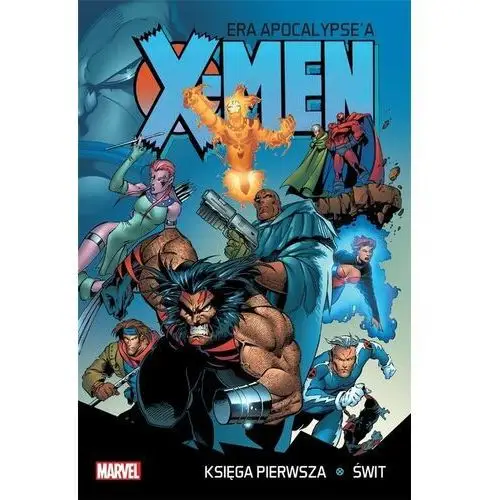 X-Men Era Apocalypse'a księga pierwsza: Świt