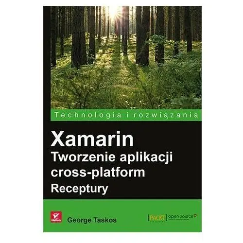 Xamarin. Tworzenie aplikacji cross-platform. Receptury