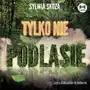 Xaudio / heraclon Tylko nie podlasie audiobook Sklep on-line