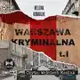 Warszawa kryminalna. tom 1 Xaudio / heraclon Sklep on-line