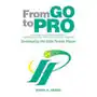 Xlibris From go to pro - a playing and coaching manual for the aspiring tennis player (and parents) Sklep on-line