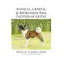 Medical, genetic & behavioral risk factors of akitas Xlibris Sklep on-line