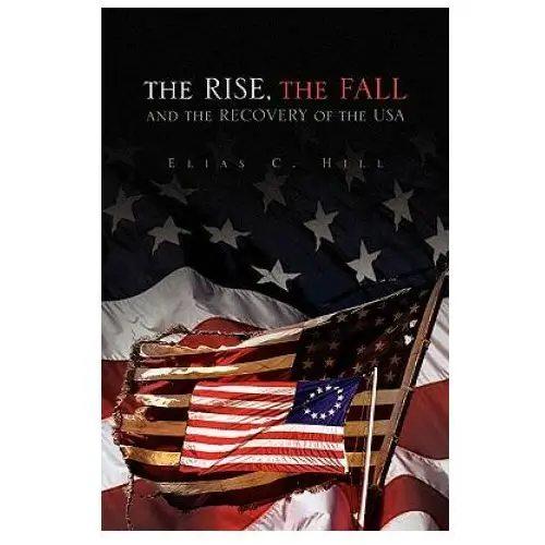 Rise, the Fall and the Recovery of the USA